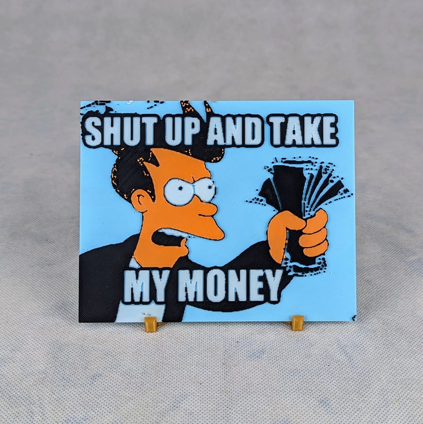 Mème internet Shut up and take my money impression 3d personnalisable en couleurs
